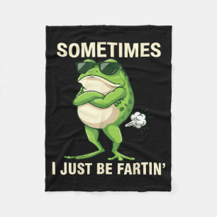 mens Farting I Frog Sometimes Just Fleece Blanket