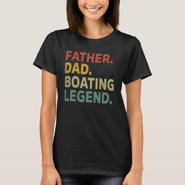 Mens Father Dad Boating Legend Funny Boating Fathe T-Shirt (Front)