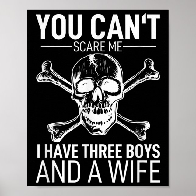 Mens Father Day Shirt You Can´t E Me I Have 3 Boys Poster (Front)