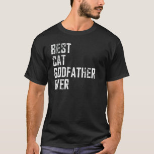 Mens Father Day Vintage Best Cat Godfather Ever T-Shirt