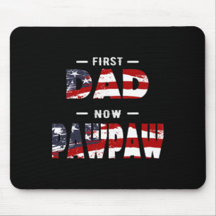 Mens Father Gift - First Dad Now Pawpaw Patriotic Mouse Mat