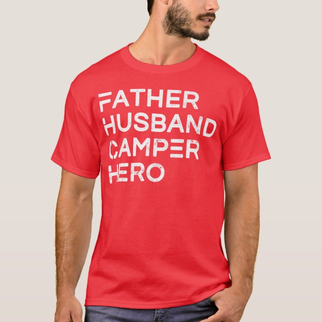 Mens Father Husband Camper Hero Inspirational frie T-Shirt (Front)