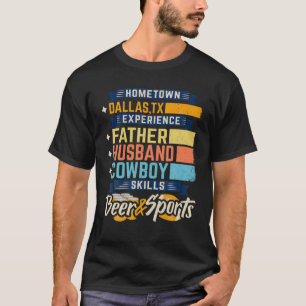 Mens Father Husband Cowboy Beer Sports Dallas, TX T-Shirt