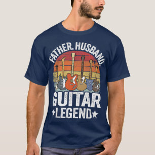 Mens Father Husband Guitar Legend Guitar Dad Guita T-Shirt