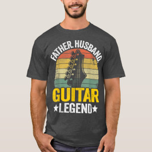 Mens Father Husband Guitar Legend Guitar Dad Guita T-Shirt