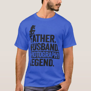 Mens Father Husband Photography Legend Dad Funny P T-Shirt