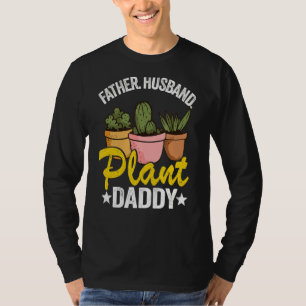 Mens Father Husband Plant Daddy Succulent Gardener T-Shirt