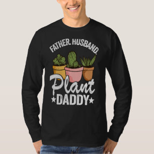 Mens Father Husband Plant Daddy Succulent Gardener T-Shirt