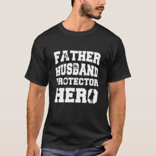 Mens Father Husband Protector Hero T-Shirt