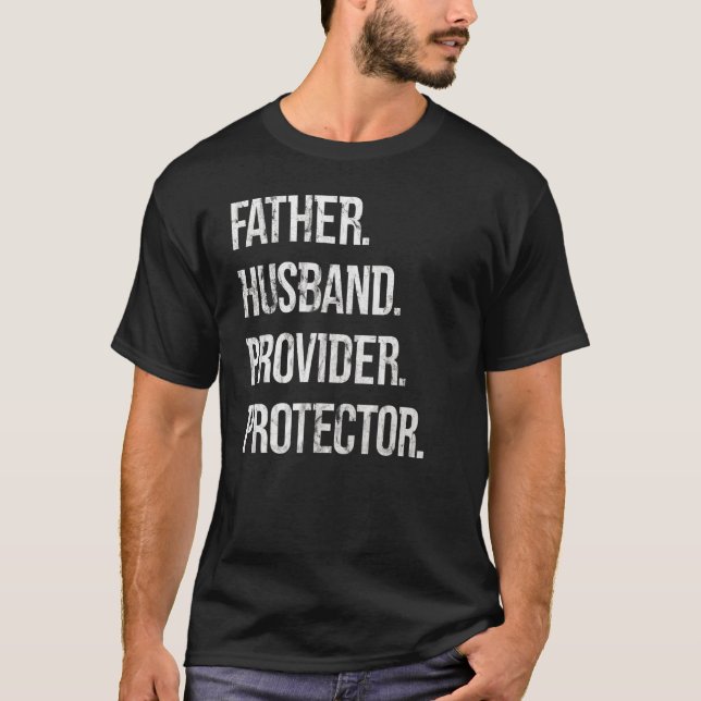 Mens Father Husband Provider Protector T-Shirt (Front)