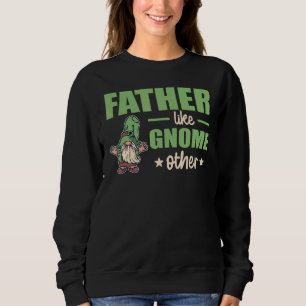 Mens Father Like Gnome Other Father's Day Sweatshirt