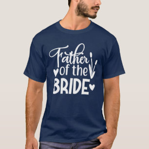 Mens Father Of The Bride Matching Wedding And Bach T-Shirt