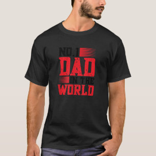 Mens Father s Best Dad Ever Number One Dad In The T-Shirt