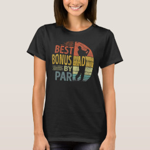 Mens Father s Day Best Bonus Dad By Par Golf For T-Shirt