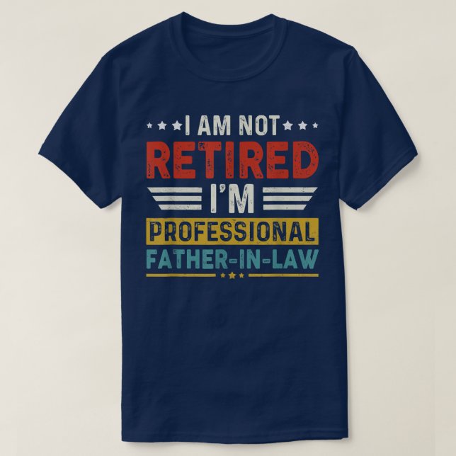 Mens Fatherinlaw Retired & Professional Joke Quote T-Shirt (Design Front)