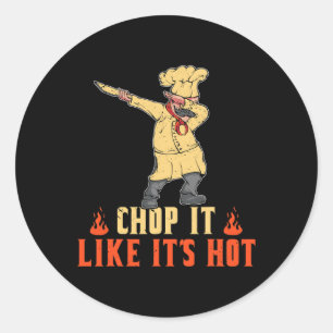 Mens Father's Day Bbq Chop It Like It's Hot Grill Classic Round Sticker