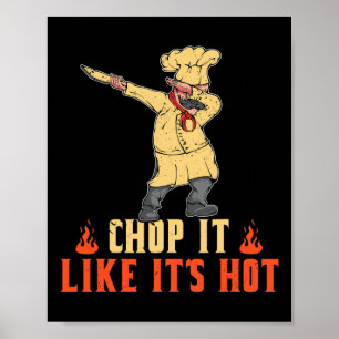 Mens Father's Day Bbq Chop It Like It's Hot Grill Poster