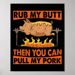 Mens Father's Day Bbq Rub My Butt Pork Grill  Poster
