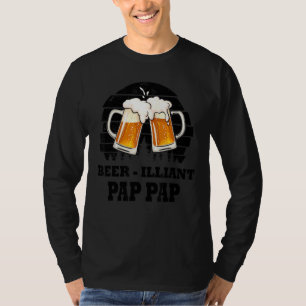 Mens Fathers Day Beer Illiant Pap Pap Drink T-Shirt
