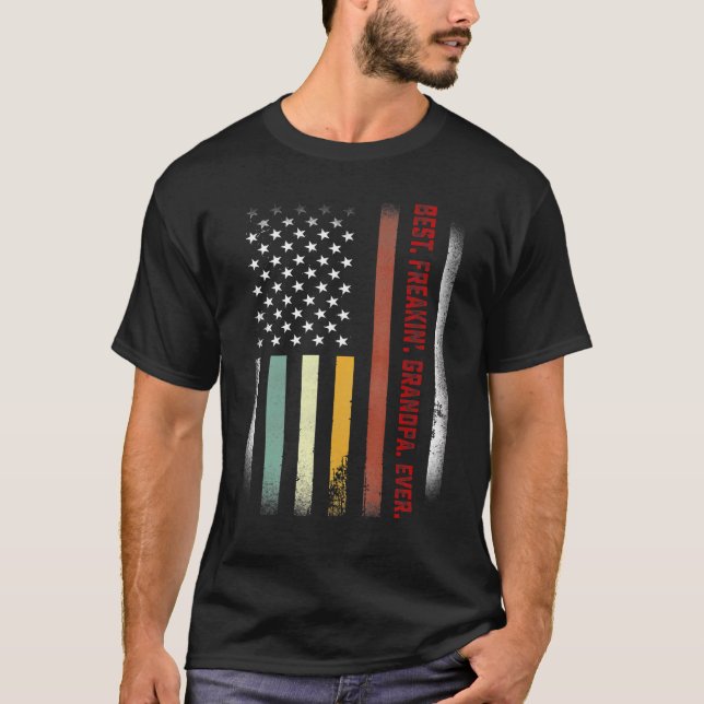 Mens Fathers Day   Best Freakin Grandpa Ever Us Fl T-Shirt (Front)