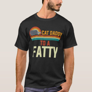 Mens Father's Day Cat Daddy To A Fatty Kitten T-Shirt