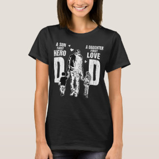 Mens Father's Day Dad A Sons First Hero A Daughter T-Shirt
