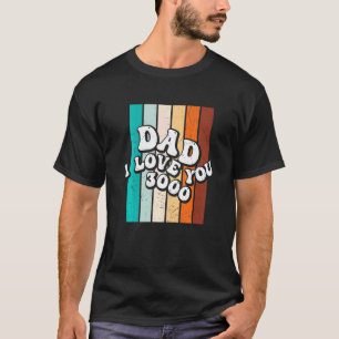 Mens Father's Day Dad I Love You Proud Family T-Shirt