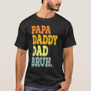 Mens Father's Day Dada Daddy Dad Bruh 76 T-Shirt