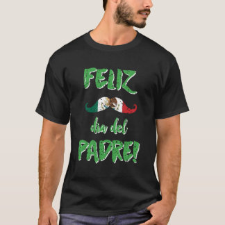 Mens Father's Day Feliz dia del Padre Gift Shirt