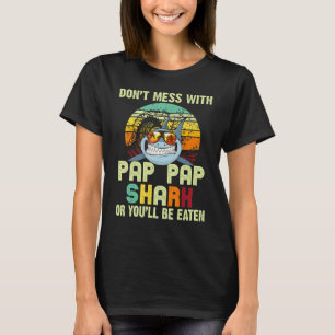 Mens Fathers Day For Papa Dont Mess With Pap Pap T-Shirt