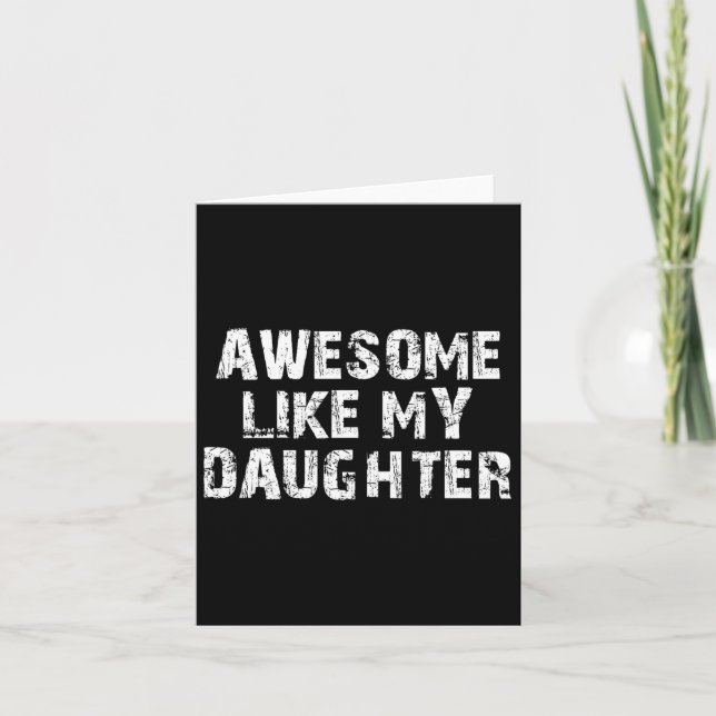 Mens Fathers Day Gift From Daughter Awesome Like M Card (Front)