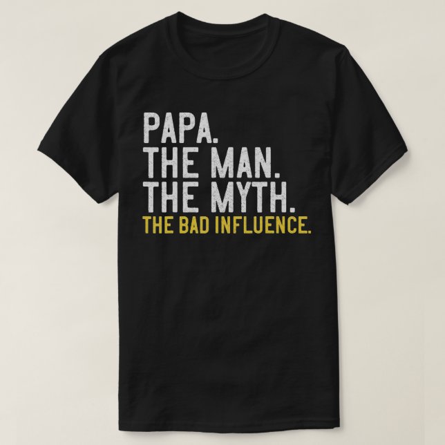Mens Fathers Day Gift Papa The Man The Myth The Ba T-Shirt (Design Front)
