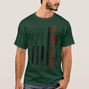 Mens Fathers Day Gift Tee Best Freakin Papa Ever