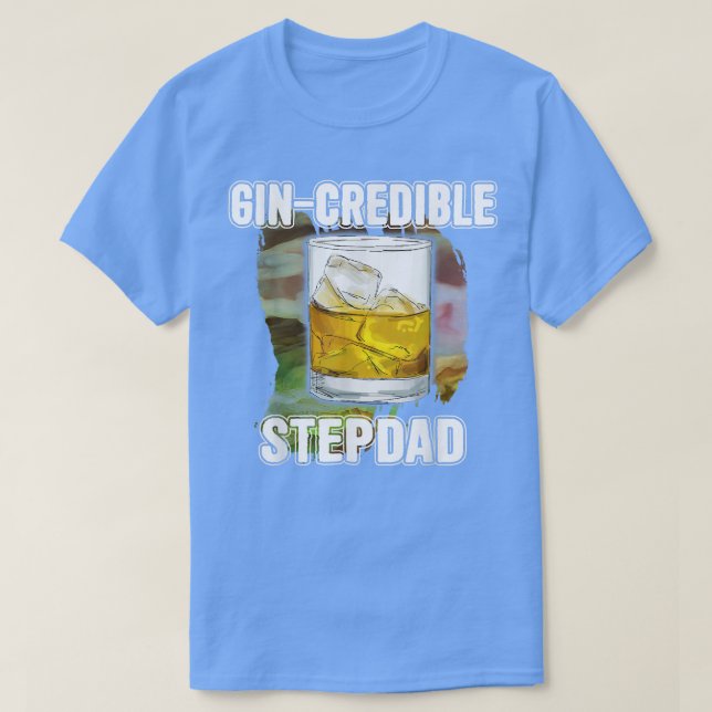 Mens Fathers Day Gift Tee GinCredibile StepDad Fun (Design Front)