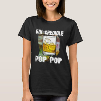 Mens Fathers Day  Gin Credibile Pop Pop  Drink T-Shirt