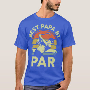 Mens Fathers Day Golfing Gifts Best Dad By Par Fun T-Shirt
