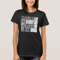 Mens Fathers Day Husband Dad Lacrosse Legend Lacro
