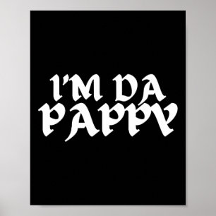 Mens Fathers Day I&#; m Da Pappy Tees Grandpappy F Poster