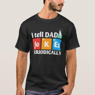 Mens Father's Day I Tell Dad Jokes Periodically T-Shirt