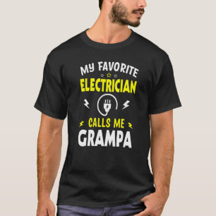 Mens Father's Day My Favourite Electrician Calls M T-Shirt