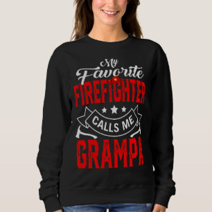 Mens Father's Day My Favourite Firefighter Calls M Sweatshirt