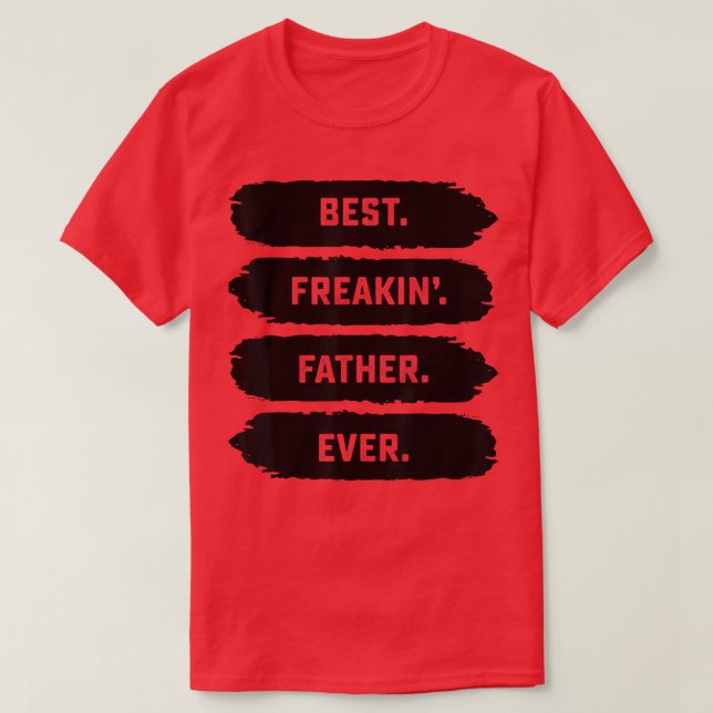 Mens Fathers Day Tee From Family  Best Freakin Fat (Design Front)