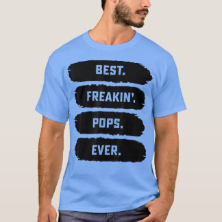 Mens Fathers Day Tee From Family  Best Freakin Pop