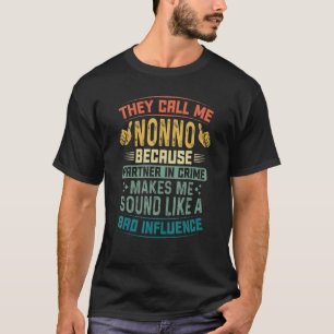 Mens Fathers Day They Call Me Nonno Because Partn T-Shirt