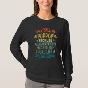 Mens Fathers Day They Call Me Poppop Because Part T-Shirt