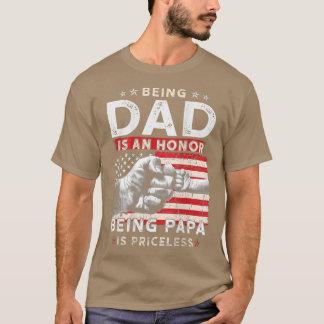 Mens Fathers DayFor Dad An Honour Being Papa Is Pr T-Shirt