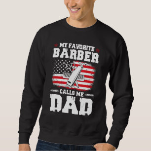 Mens Favourite Barber Calls Me Dad Amazing Father' Sweatshirt