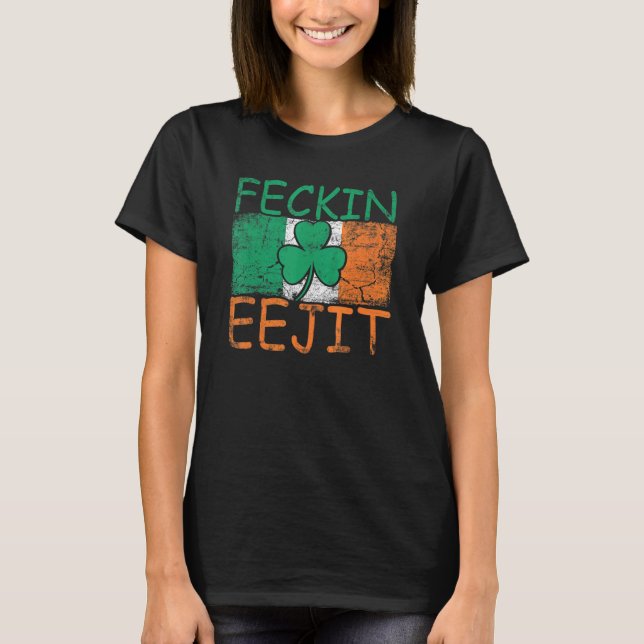 Mens Feckin Eejit Ireland Irish Slang Flag  Irelan T-Shirt (Front)