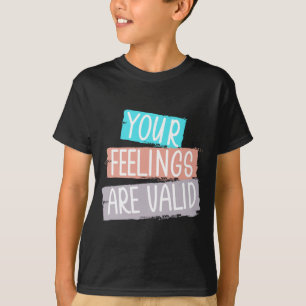 Mens feelings are valid mental health awareness T-Shirt