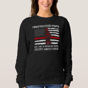 Mens Firefighter Dad Like Regular Grandpa Grandfat Sweatshirt